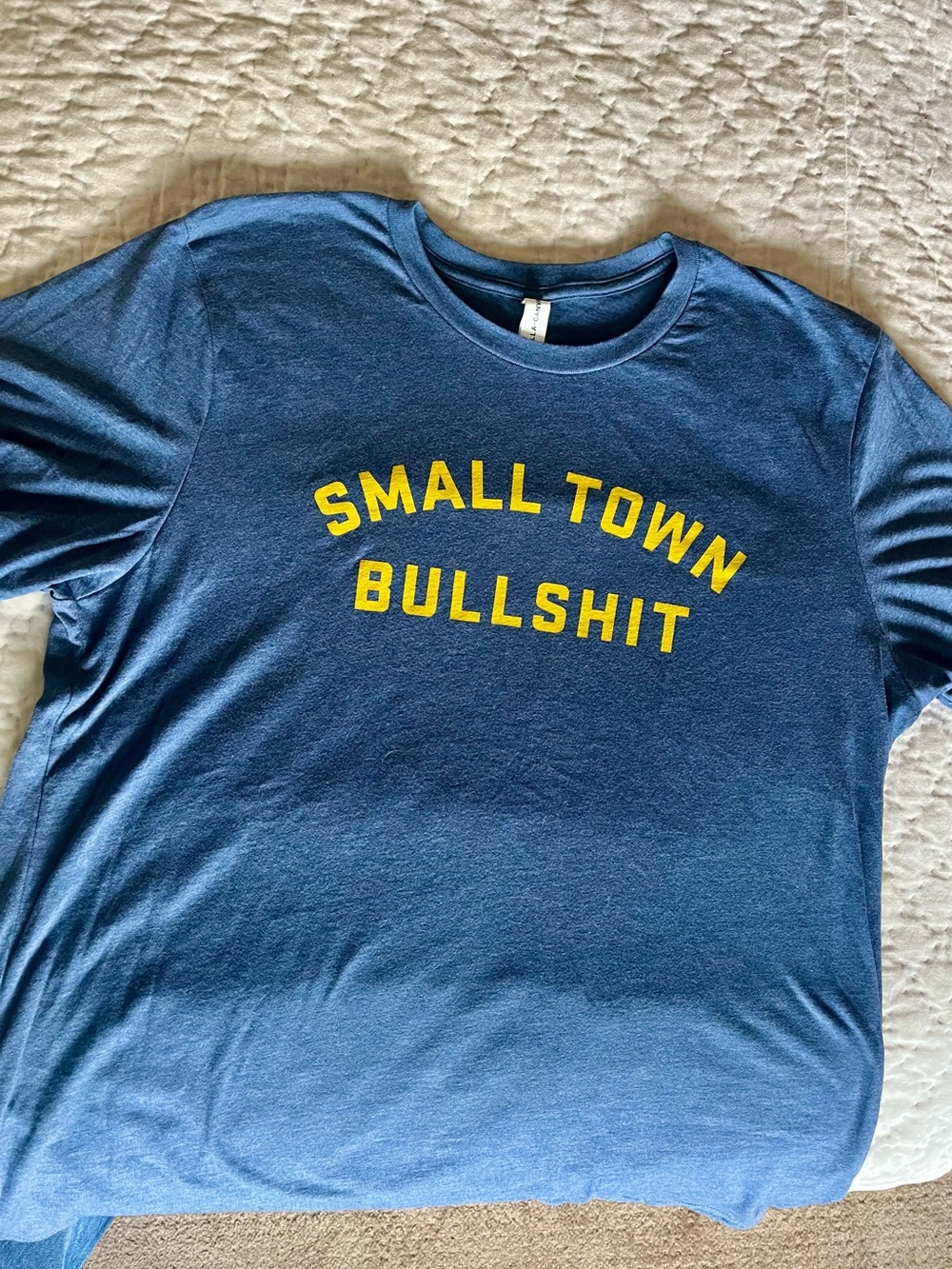 Bella Canvas brand Blue Tee w/ Yellow Graphic - "Small Town Bullshit" Size LARGE